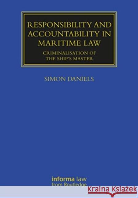 Responsibility and Accountability in Maritime Law Simon Daniels 9781032211213 Taylor & Francis Ltd - książka