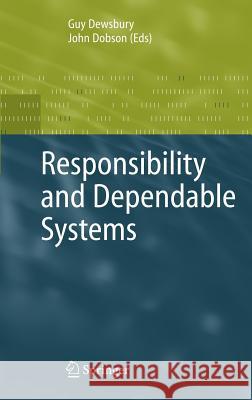 Responsibility and Dependable Systems Guy Dewsbury John Dobson 9781846286254 Springer - książka