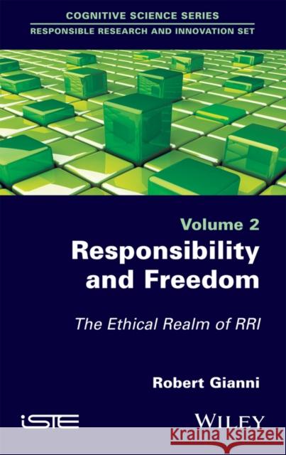 Responsibility and Freedom: The Ethical Realm of Rri Robert Gianni 9781848218970 Wiley-Iste - książka