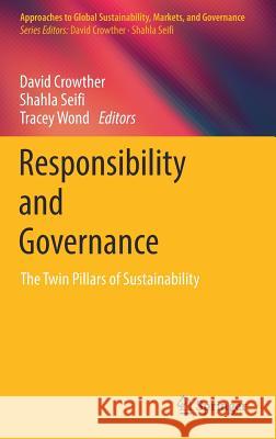 Responsibility and Governance: The Twin Pillars of Sustainability Crowther, David 9789811310461 Springer - książka