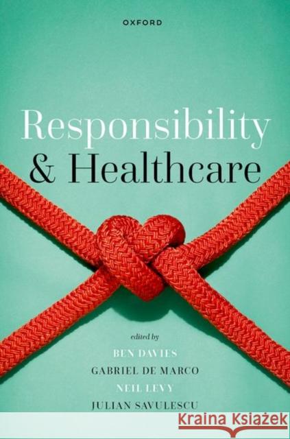 Responsibility and Healthcare  9780192872234 OUP OXFORD - książka