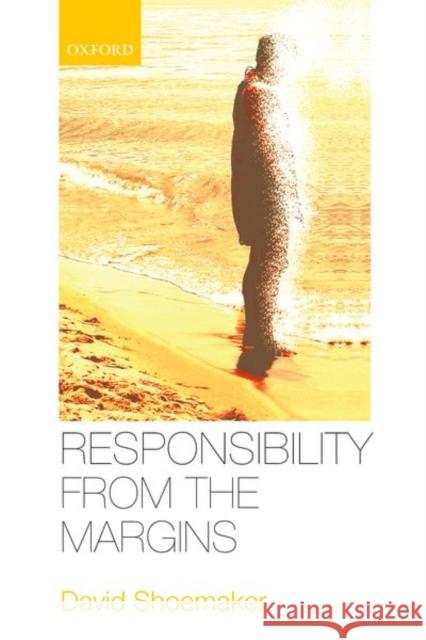 Responsibility from the Margins David Shoemaker 9780198801184 Oxford University Press, USA - książka