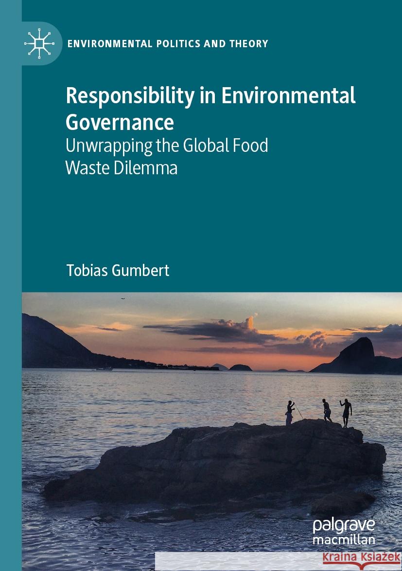 Responsibility in Environmental Governance Tobias Gumbert 9783031137310 Springer International Publishing - książka