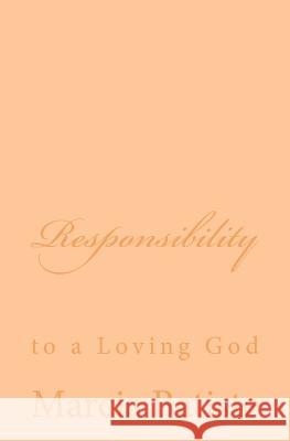 Responsibility: to a Loving God Batiste, Marcia 9781495956409 Createspace - książka