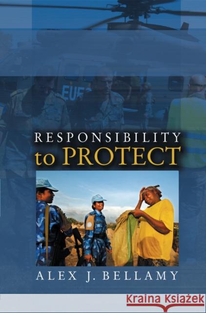 Responsibility to Protect Alex J. Bellamy 9780745643472 Polity Press - książka