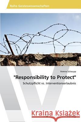 Responsibility to Protect Schaupp Verena 9783639790023 AV Akademikerverlag - książka