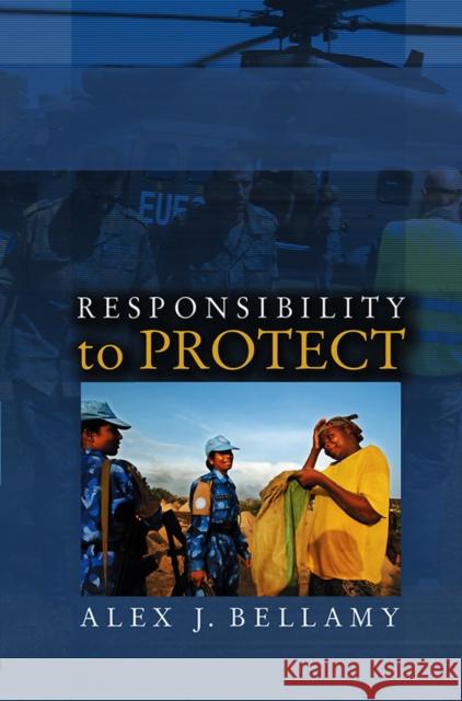 Responsibility to Protect: The Global Effort to End Mass Atrocities Bellamy, Alex J. 9780745643489  - książka