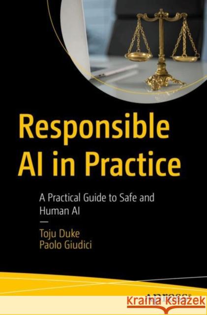 Responsible AI in Practice: A Practical Guide to Safe and Human AI Paolo Giudici 9798868811654 Springer-Verlag Berlin and Heidelberg GmbH &  - książka