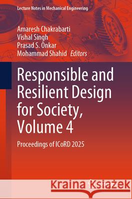 Responsible and Resilient Design for Society, Volume 4  9789819654949 Springer Nature Singapore - książka