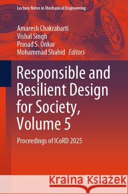 Responsible and Resilient Design for Society, Volume 5  9789819654987 Springer Nature Singapore - książka