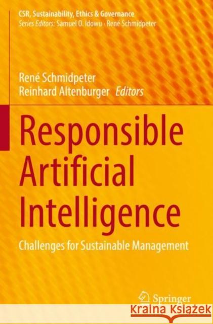 Responsible Artificial Intelligence: Challenges for Sustainable Management Ren? Schmidpeter Reinhard Altenburger 9783031092473 Springer - książka