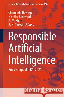 Responsible Artificial Intelligence: Proceedings of Icrai 2024 Chaminda Hewage Nishtha Kesswani A. M. Khan 9789819684403 Springer - książka