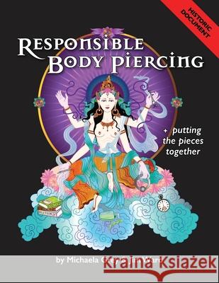 Responsible Body Piercing Michaela Grey, Jim Ward 9780988851610 RE: Ward, Inc. - książka