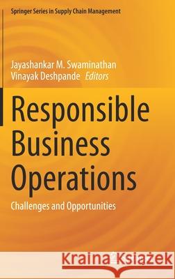 Responsible Business Operations: Challenges and Opportunities Swaminathan, Jayashankar M. 9783030519568 Springer - książka