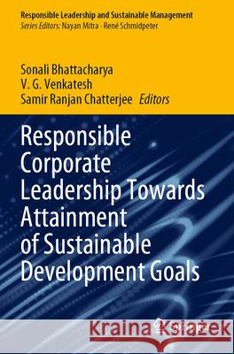 Responsible Corporate Leadership Towards Attainment of Sustainable Development Goals  9789819713882 Springer - książka