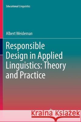 Responsible Design in Applied Linguistics: Theory and Practice Albert Weideman 9783319824161 Springer - książka