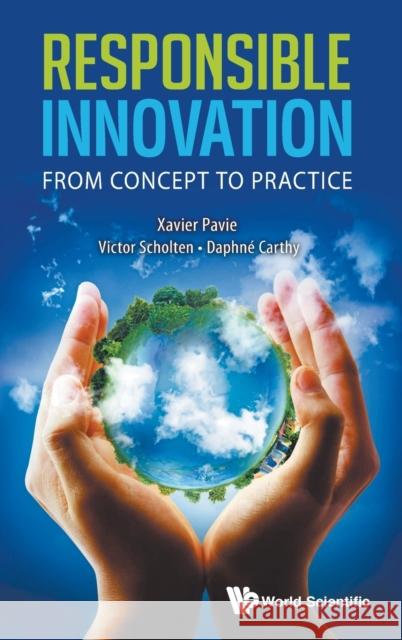 Responsible Innovation: From Concept to Practice Pavie, Xavier 9789814525077 World Scientific Publishing Company - książka