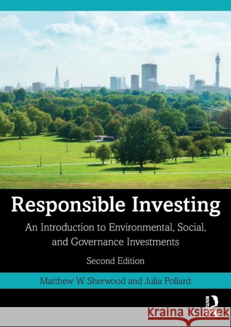 Responsible Investing Matthew W. Sherwood Julia Pollard 9781032100975 Routledge - książka