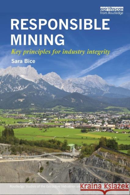 Responsible Mining: Key Principles for Industry Integrity Sara Bice 9781138788275 Taylor & Francis Group - książka