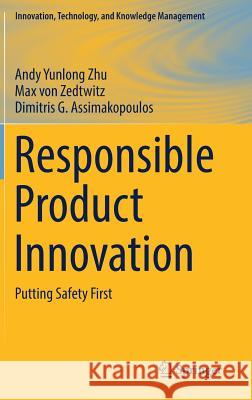 Responsible Product Innovation: Putting Safety First Zhu, Andy Yunlong 9783319684505 Springer - książka