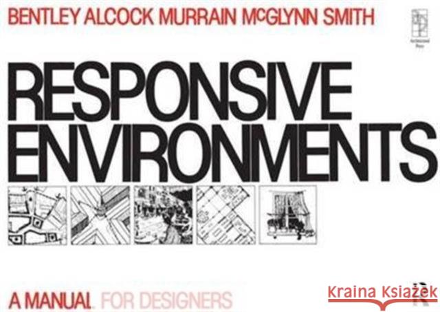 Responsive Environments Sue McGlynn Graham Smith Alan Alcock 9781138170506 Routledge - książka