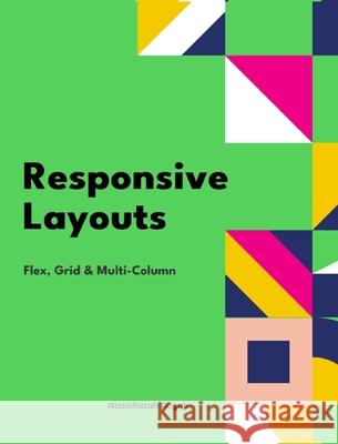 Responsive Layouts: Flex, Grid and Multi-Column Abdelfattah Ragab 9798331188887 Blurb - książka