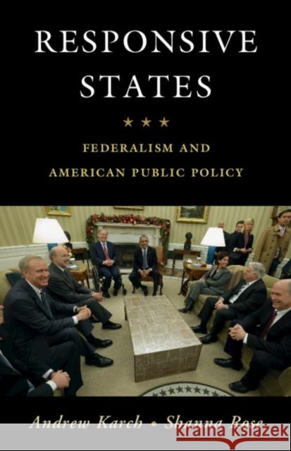 Responsive States: Federalism and American Public Policy Andrew Karch Shanna Rose 9781108719230 Cambridge University Press - książka