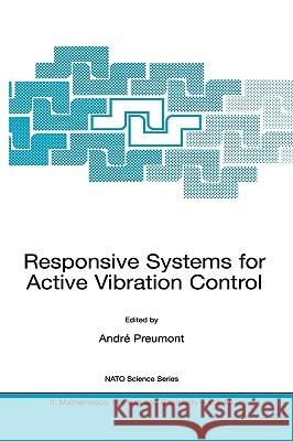 Responsive Systems for Active Vibration Control Andre Preumont A. Preumont 9781402008986 Kluwer Academic Publishers - książka