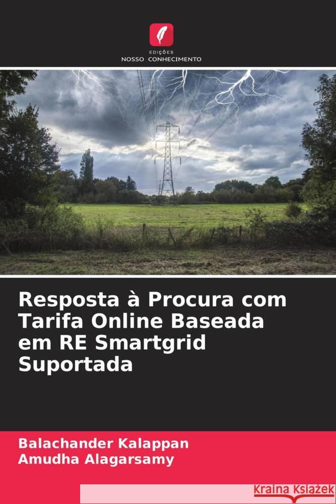 Resposta à Procura com Tarifa Online Baseada em RE Smartgrid Suportada Kalappan, Balachander, Alagarsamy, Amudha 9786205018477 Edições Nosso Conhecimento - książka