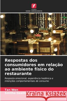 Respostas dos consumidores em relação ao ambiente físico do restaurante Wen, Tan, Geetha, Smitha 9786209119835 Edições Nosso Conhecimento - książka