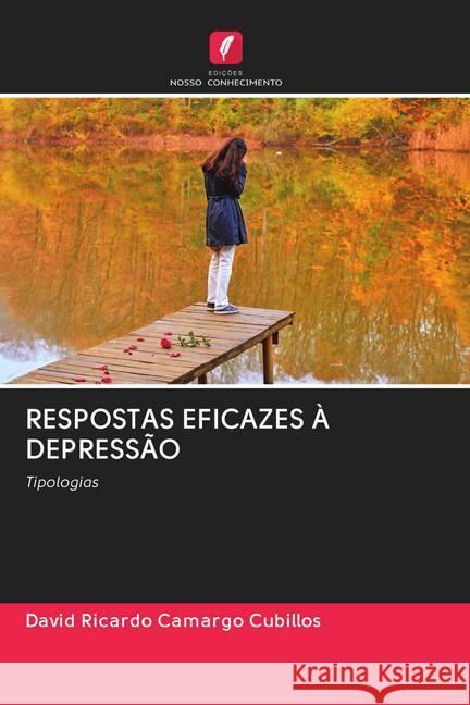 RESPOSTAS EFICAZES À DEPRESSÃO Camargo Cubillos, David Ricardo 9786202777612 Edicoes Nosso Conhecimento - książka