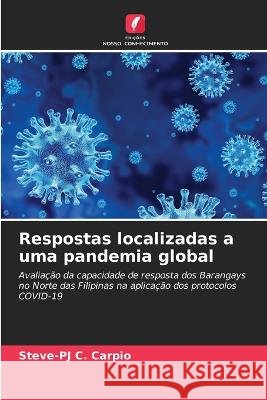 Respostas localizadas a uma pandemia global Steve-Pj C Carpio   9786206010869 Edicoes Nosso Conhecimento - książka