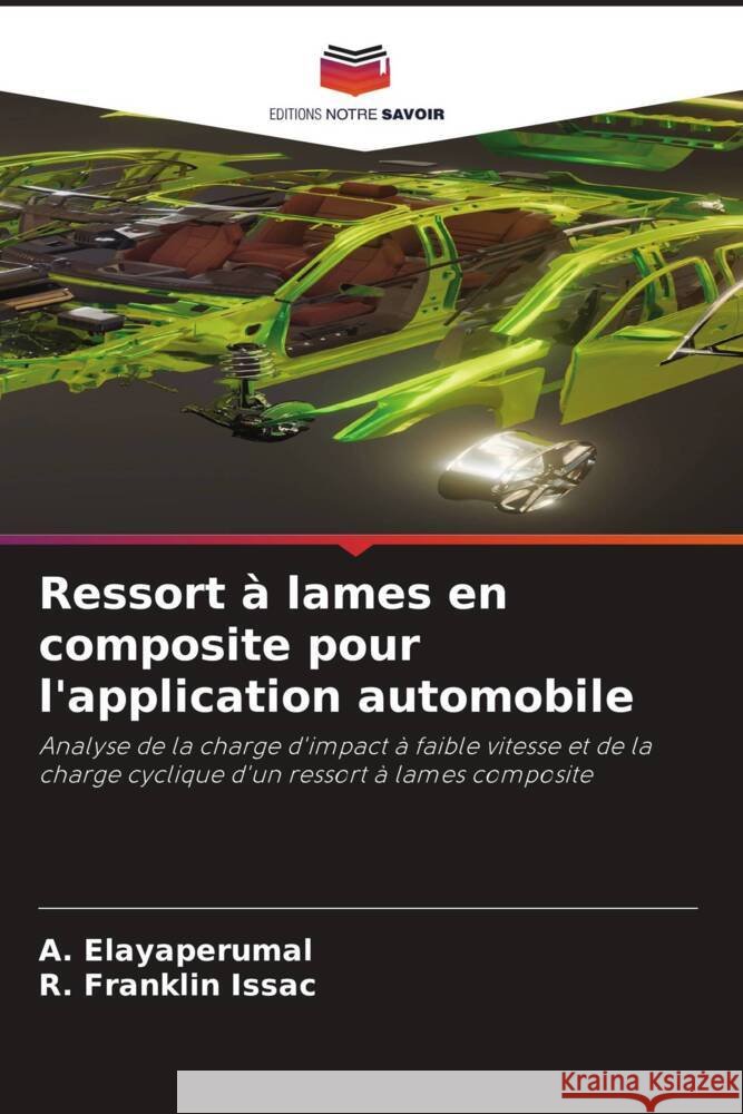 Ressort à lames en composite pour l'application automobile Elayaperumal, A., Franklin Issac, R. 9786204543123 Editions Notre Savoir - książka