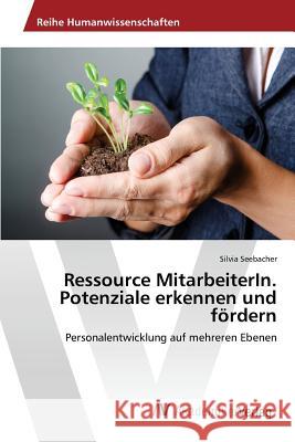 Ressource MitarbeiterIn. Potenziale erkennen und fördern Seebacher Silvia 9783639858211 AV Akademikerverlag - książka