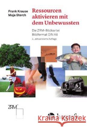 Ressourcen aktivieren mit dem Unbewussten : Die ZRM-Bildkartei Krause, Frank; Storch, Maja 9783456858081 Hogrefe (vorm. Verlag Hans Huber ) - książka