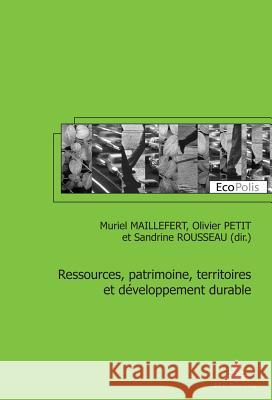 Ressources, Patrimoine, Territoires Et Développement Durable Mormont, Marc 9789052016481 P.I.E.-Peter Lang S.a - książka