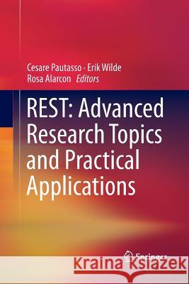 Rest: Advanced Research Topics and Practical Applications Pautasso, Cesare 9781493946525 Springer - książka