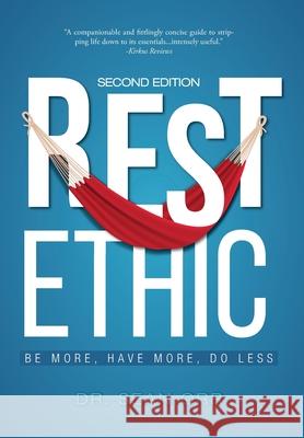 Rest Ethic: Be More, Have More, Do Less Sean Orr 9781525559822 FriesenPress - książka