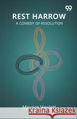 Rest Harrow A Comedy Of Resolution Maurice Hewlett 9789371817875 Double 9 Books - książka