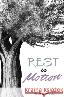 Rest In Motion Melissa Music 9781979184526 Createspace Independent Publishing Platform - książka