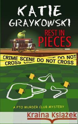 Rest in Pieces Katie Graykowski 9781508833949 Createspace - książka