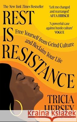 Rest Is Resistance: Free yourself from grind culture and reclaim your life Tricia Hersey 9781783255184 Octopus Publishing Group - książka