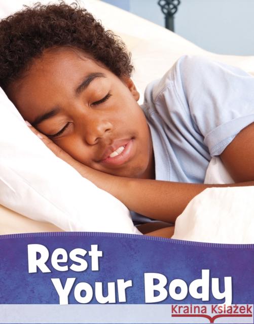 Rest Your Body Martha E. H. Rustad 9781398203044 Capstone Global Library Ltd - książka