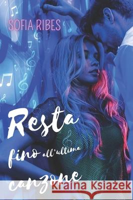 Resta fino all'ultima canzone Sofia Ribes 9798481201689 Independently Published - książka