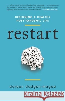 Restart: Designing a Healthy Post-Pandemic Life Doreen Dodgen-Magee 9781538160275 Rowman & Littlefield Publishers - książka