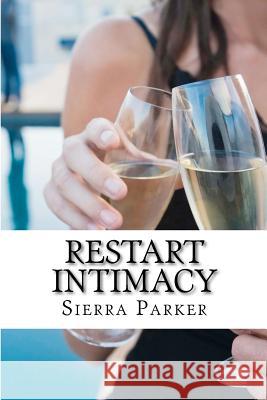 Restart INTIMACY Parker, Sierra 9781480177017 Createspace - książka
