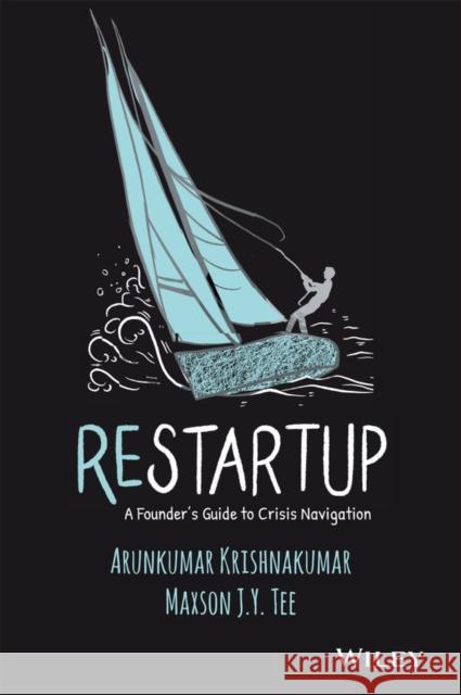 Restartup: A Founder's Guide to Crisis Navigation Krishnakumar, Arunkumar 9781119754404 Wiley - książka