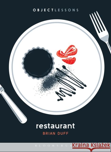 Restaurant Dr. or Prof. Brian (University of New England, USA) Duff 9798765121825 Bloomsbury Publishing USA - książka