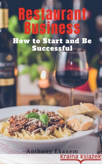 Restaurant Business Anthony Ekanem 9781685091675 Notion Press, Inc. - książka