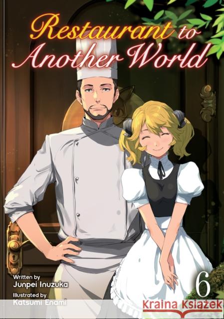 Restaurant to Another World (Light Novel) Vol. 6 Junpei Inuzuka 9781638588559 Airship - książka